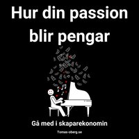 Hur din passion blir pengar - Tomas Öberg