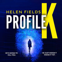 Profile K - Helen Fields
