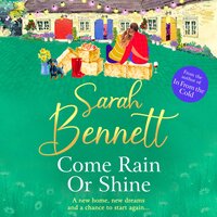 Come Rain or Shine: the BRAND NEW completely heartwarming, romantic read from Sarah Bennett for 2024 - Sarah Bennett