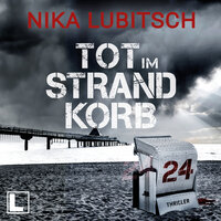 Tot im Strandkorb 24 (ungekürzt) - Nika Lubitsch