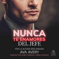 Nunca te enamores del jefe (Don't Ever Fall in Love with the Boss): Novela romántica contemporánea con boss multimillonario - Ava Avery
