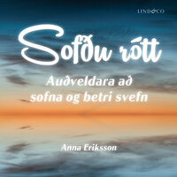 Sofðu rótt - Auðveldara að sofna og betri svefn - Anna Eriksson