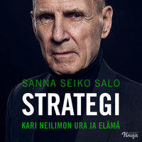 Strategi – Kari Neilimon ura ja elämä - Sanna Seiko Salo