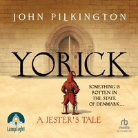 Yorick: A Jester's Tale - John Pilkington