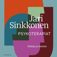 Psykoterapiat: Huteja ja osumia - Jari Sinkkonen