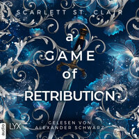 A Game of Retribution - Hades-Saga, Teil 2 (Ungekürzt) - Scarlett St. Clair