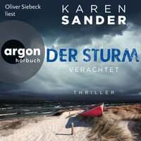 Der Sturm: Verachtet - Engelhardt & Krieger ermitteln, Band 5 (Ungekürzte Lesung) - Karen Sander