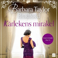 Kärlekens mirakel - Barbara Taylor Bradford