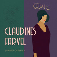 Claudines farvel - Sidonie-Gabrielle Colette, Henry Gauthier-Villars