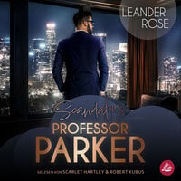 Scandalous Professor Parker - Leander Rose