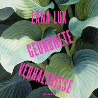 Geordnete Verhältnisse - Lana Lux