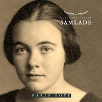 Samlade - Karin Boye: Klassiska Dikter - Karin Boye