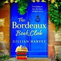 The Bordeaux Book Club: A BRAND NEW gorgeous, escapist read from TOP TEN BESTSELLER Gillian Harvey for 2024 - Gillian Harvey