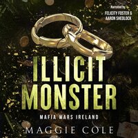Illicit Monster: An Arranged Marriage Age Gap Dark Mafia Romance - Maggie Cole