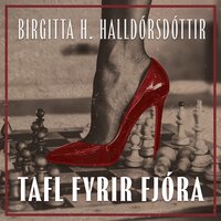 Tafl fyrir fjóra - Birgitta H. Halldórsdóttir