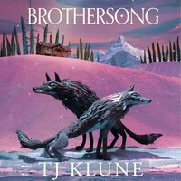 Brothersong: A heart-rending werewolf shifter tale filled with love and loss - TJ Klune