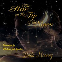 The Star on the Tip of the Moon - Linda Mooney