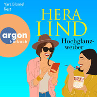 Hochglanzweiber (Ungekürzte Lesung) - Hera Lind