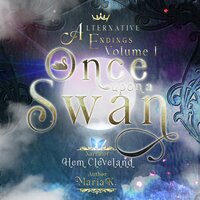 Once Upon a Swan - Maria K
