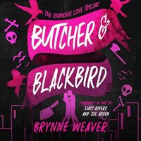 Butcher & Blackbird: The Ruinous Love Trilogy, Book 1 - Brynne Weaver