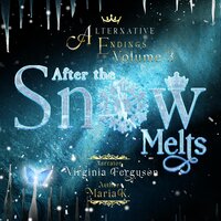 After the Snow Melts - Maria K