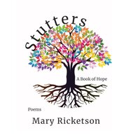 Stutters: A Book of Hope - Mary Ricketson