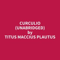 Curculio (Unabridged): optional - Titus Maccius Plautus