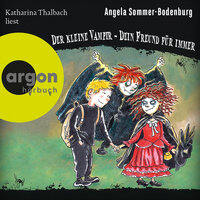 Der kleine Vampir: Dein Freund für immer - Der kleine Vampir, Band 21 (Ungekürzte Lesung mit Musik) - Angela Sommer-Bodenburg