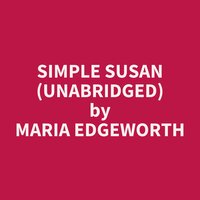 Simple Susan (Unabridged): optional - Maria Edgeworth