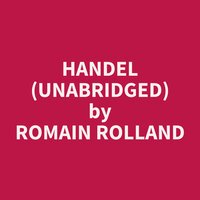 Handel (Unabridged): optional - Romain Rolland