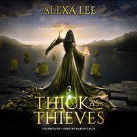 Thick as Thieves, Book 3 - Alexa Lee