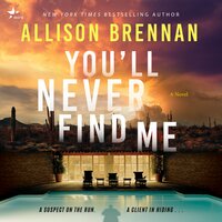 You'll Never Find Me - Allison Brennan