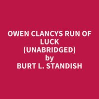 Owen Clancys Run Of Luck (Unabridged): optional - Burt L. Standish