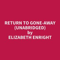 Return to Gone-Away (Unabridged): optional - Elizabeth Enright