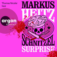 Schnitzel Surprise (Autorisierte Lesefassung) - Markus Heitz