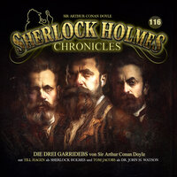 Sherlock Holmes Chronicles, Folge 116: Die drei Garridebs - Sir Arthur Conan Doyle