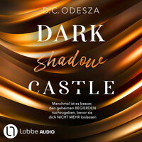DARK shadow CASTLE - Dark Castle, Teil 3 (Ungekürzt) - D. C. Odesza