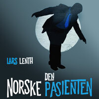 Den norske pasienten - Forfatterens innlesning - Lars Lenth