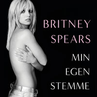 Min egen stemme - Britney Spears