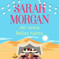 Att vinna Bellas hjärta - Sarah Morgan