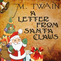 A Letter from Santa Claus - Mark Twain
