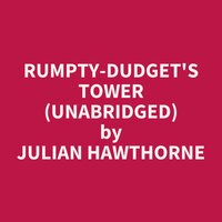 Rumpty-Dudget's Tower (Unabridged): optional - Julian Hawthorne