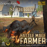 Domestication [Dramatized Adaptation]: Battle Mage Farmer 1 - Seth Ring