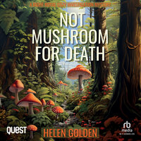 Not Mushroom For Death: A Right Royal Cozy Investigation Mystery - Helen Golden