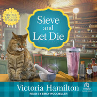 Sieve and Let Die - Victoria Hamilton