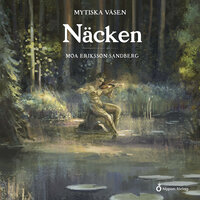 Mytiska väsen - Näcken - Moa Eriksson Sandberg