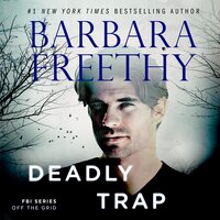 Deadly Trap: Thrilling Romantic Suspense - Barbara Freethy
