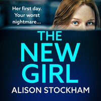 The New Girl: A BRAND NEW addictive, gripping psychological thriller from TOP TEN BESTSELLER Alison Stockham for 2024 - Alison Stockham