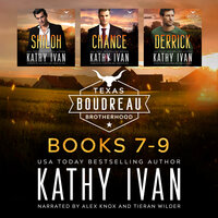 Texas Boudreau Brotherhood Books 7-9: Shiloh, Chance, Derrick - Kathy Ivan