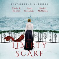 The Liberty Scarf - J'nell Ciesielski, Rachel McMillan, Aimie K. Runyan